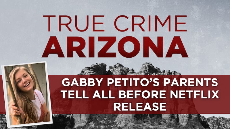 True Crime Arizona Podcast: Gabby Petito’s parents tell all before Netflix release