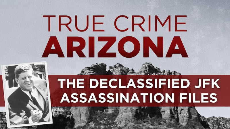 True Crime Arizona Podcast: The declassified JFK assassination files