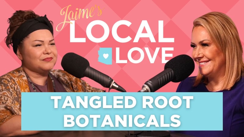 Jaime’s Local Love Podcast: Tangled Root Botanicals