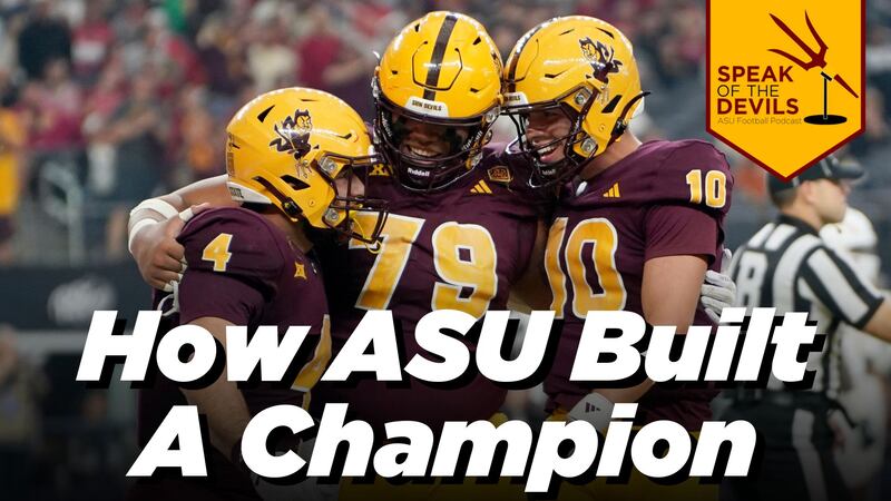 Speak of the Devils Podcast: How ASU built a championship roster