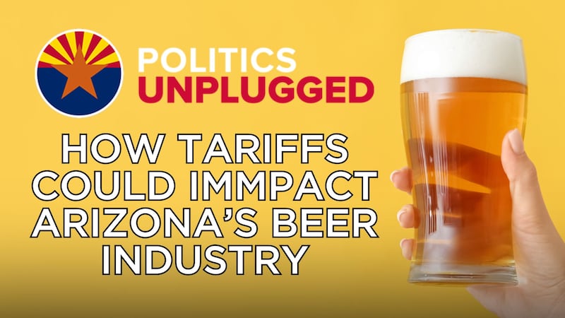 Politics Unplugged Podcast: Examining the impact of tariffs on Arizona’s craft breweries